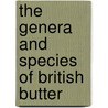 The Genera And Species Of British Butter door Henry Noel Humphreys