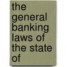 The General Banking Laws Of The State Of door New York