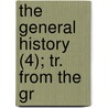 The General History (4); Tr. From The Gr by Obye Polybius