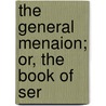 The General Menaion; Or, The Book Of Ser door Orthodox Eastern Church