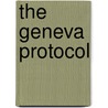 The Geneva Protocol by David Hunter Miller