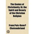 The Genius Of Christianity, Or, The Spir