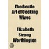 The Gentle Art Of Cooking Wives