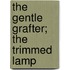 The Gentle Grafter; The Trimmed Lamp