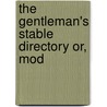 The Gentleman's Stable Directory Or, Mod door William Taplin