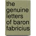The Genuine Letters Of Baron Fabricius