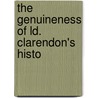 The Genuineness Of Ld. Clarendon's Histo door John Burton