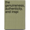 The Genuineness, Authenticity, And Inspi door William Greenfield