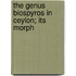 The Genus Biospyros In Ceylon; Its Morph