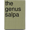 The Genus Salpa door William Keith Brooks