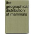 The Geographical Distribution Of Mammals
