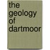The Geology Of Dartmoor