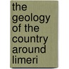 The Geology Of The Country Around Limeri door Lamplugh