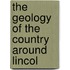 The Geology Of The Country Around Lincol