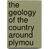 The Geology Of The Country Around Plymou