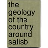 The Geology Of The Country Around Salisb door Clement Reid