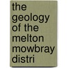 The Geology Of The Melton Mowbray Distri door Lamplugh