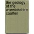 The Geology Of The Warwickshire Coalfiel