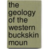 The Geology Of The Western Buckskin Moun door Ralph Carpenter Blanchard