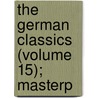 The German Classics (Volume 15); Masterp door Kuno Francke