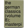 The German Classics (Volume 8); Masterpi door Kuno Francke