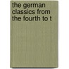 The German Classics From The Fourth To T by Hertha Müller