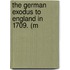 The German Exodus To England In 1709. (M