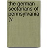 The German Sectarians Of Pennsylvania (V door Julius Friedrich Sachse
