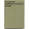 The German Settlement Society Of Philade door William Godfrey Bek