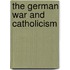 The German War And Catholicism