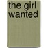 The Girl Wanted