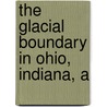 The Glacial Boundary In Ohio, Indiana, A door George Frederick Wright