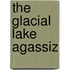 The Glacial Lake Agassiz