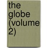 The Globe (Volume 2) door Onbekend