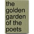 The Golden Garden Of The Poets