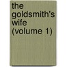 The Goldsmith's Wife (Volume 1) door William Harrison Ainsoworth