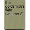 The Goldsmith's Wife (Volume 2) by William Harrison Ainsworth