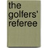 The Golfers' Referee