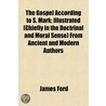The Gospel According To S. Mark; Illustr door James Ford Jr