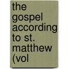 The Gospel According To St. Matthew (Vol door David Smith
