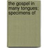 The Gospel In Many Tongues; Specimens Of