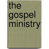 The Gospel Ministry door James Aitken Wylie