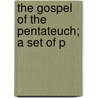 The Gospel Of The Pentateuch; A Set Of P door Charles Kingsley