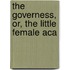 The Governess, Or, The Little Female Aca