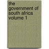 The Government Of South Africa  Volume 1 door Sir Robert Garran