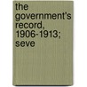The Government's Record, 1906-1913; Seve door Liberal Publication Dept.