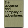 The Governor And Company Of Adventurers door William Schooling