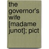 The Governor's Wife [Madame Junot]; Pict door Mathilda Malling