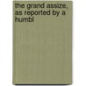The Grand Assize, As Reported By A Humbl by Hugh Carton