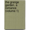The Grange Garden. A Romance (Volume 1) door Henry Kingsley